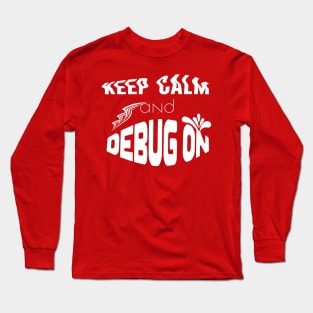 Keep calm and bug-on Long Sleeve T-Shirt